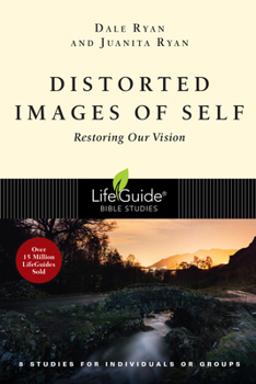 Distorted Images of God: Restoring Our Vision - Book  of the LifeGuide Bible Studies