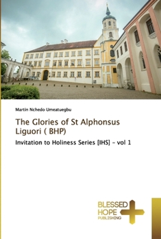 Paperback The Glories of St Alphonsus Liguori ( BHP) Book