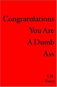 Paperback Congratulations You Are a Dumb Ass Book