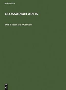 Hardcover Bogen Und Mauerwerk / Arcs Et Maconnerie / Arches and Masonry (Glossarium Artis Bd. 3) Book