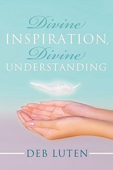 Paperback Divine Inspiration, Divine Understanding Book