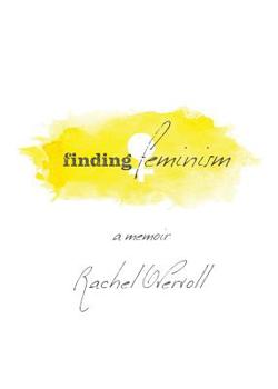 Paperback Finding Feminism A Memoir Book