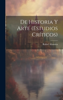 Hardcover De Historia Y Arte (Estudios Críticos) [Spanish] Book