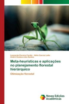 Paperback Meta-heurísticas e aplicações no planejamento florestal hierárquico [Portuguese] Book