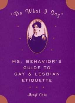 Paperback Do What I Say: Ms. Behavior's Guide to Gay and Lesbian Etiquette Book