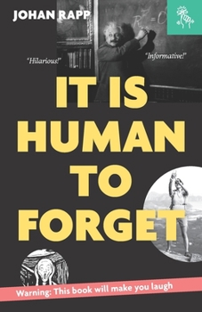 Paperback It is human to forget: Warning: this book will make you laugh Book
