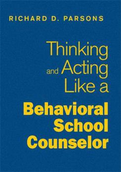 Hardcover Thinking and Acting Like a Behavioral School Counselor Book