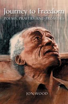 Unknown Binding Journey to Freedom: Poems, Prayers and Promises Book