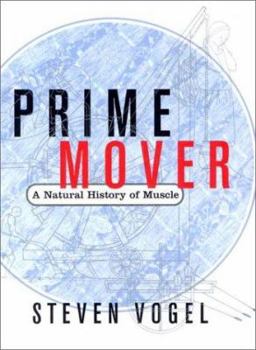 Hardcover Prime Mover: A Natural History of Muscle Book