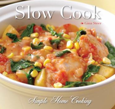 Hardcover Slow Cook: Quick and Easy Recipes (Quick & Easy, Proven Recipes) Book