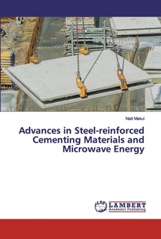 Paperback Advances in Steel-reinforced Cementing Materials and Microwave Energy Book