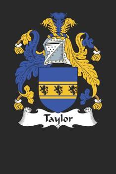 Taylor: Taylor Coat of Arms and Family Crest Notebook Journal (6 x 9 - 100 pages)