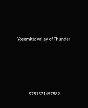 Hardcover Yosemite : Valley of Thunder Book