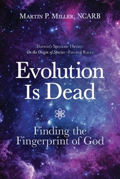 Paperback Evolution Is Dead: Finding the Fingerprint of God Book