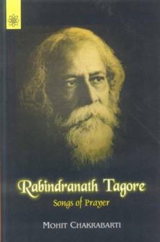 Paperback Rabindranath Tagore: Songs of Prayers Book