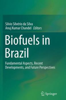 Paperback Biofuels in Brazil: Fundamental Aspects, Recent Developments, and Future Perspectives Book