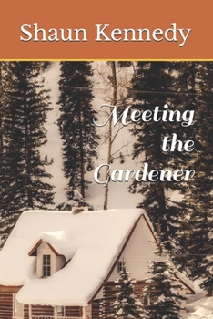Meeting the Gardener