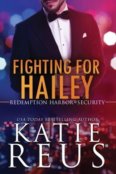 Paperback Fighting for Hailey (Redemption Harbor Security) Book