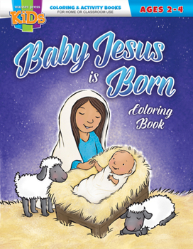 Paperback Baby Jesus Is Born Coloring Book: Coloring & Activity Book (Ages 2-4) Book