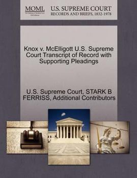 Paperback Knox V. McElligott U.S. Supreme Court Transcript of Record with Supporting Pleadings Book