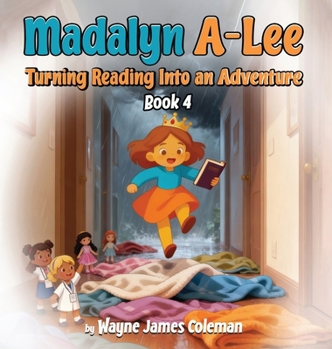 Madalyn A-Lee Turning Reading Into an Adventure (The A-Lee Kids)