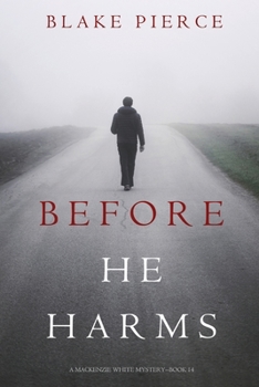 Paperback Before He Harms (A Mackenzie White Mystery-Book 14) Book