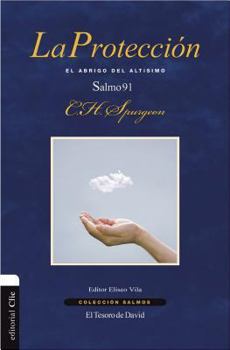 Paperback La protecci��n: El abrigo del alt��simo. Salmo 91 [Spanish] Book