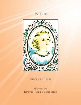 Paperback In the Secret Field Book