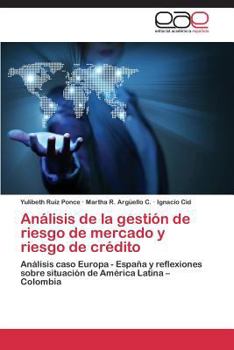 Paperback Analisis de La Gestion de Riesgo de Mercado y Riesgo de Credito [Spanish] Book