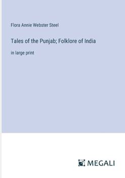 Paperback Tales of the Punjab; Folklore of India: in large print Book