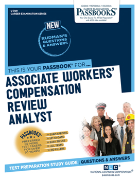 Paperback Associate Workers' Compensation Review Analyst (C-309): Passbooks Study Guide Volume 309 Book