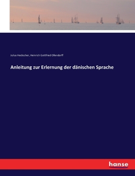 Paperback Anleitung zur Erlernung der dänischen Sprache [German] Book