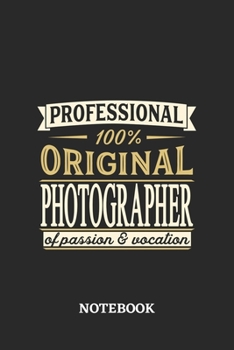 Professional Original Photographer Notebook of Passion and Vocation: 6x9 inches - 110 blank numbered pages • Perfect Office Job Utility • Gift, Present Idea