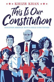 Hardcover This Is Our Constitution: Discover America with a Gold Star Father Book