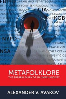 Paperback Metafolklore: The Surreal Diary of an Unwilling Spy Book