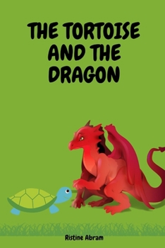 Paperback The Tortoise and the Dragon: A short story for age 8-12 [Large Print] Book