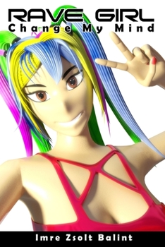 Paperback Rave Girl: Change My Mind Book