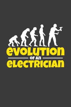 Evolution of an electrician: 6x9 Notebook, 100 Pages 5x5 graphpaper, joke original appreciation gag gift for electricians, college, high school, Funny ... for your favorite mechanic electric students