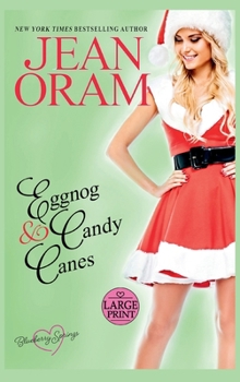 Hardcover Eggnog and Candy Canes: A Blueberry Springs Sweet Romance Christmas Novella [Large Print] Book