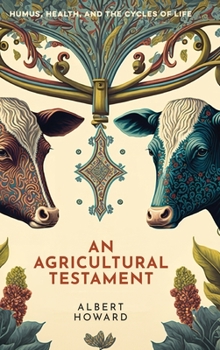 Hardcover An Agricultural Testament Book