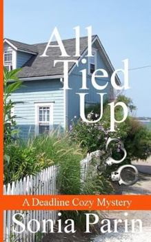 All Tied Up - Book #3 of the Deadline Cozy Mystery