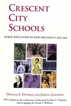 Paperback Crescent City Schools: Public Education in New Orleans, 1841-1991 Book