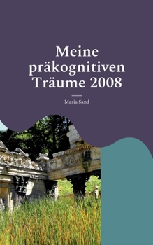 Paperback Meine präkognitiven Träume 2008: Psi-Forschung [German] Book