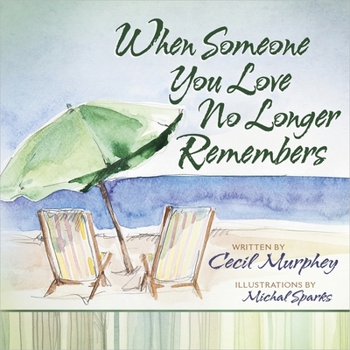 Hardcover When Someone You Love No Longer Remembers Book