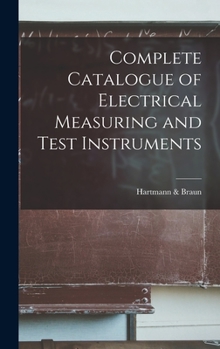 Hardcover Complete Catalogue of Electrical Measuring and Test Instruments Book