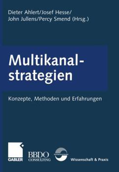 Paperback Multikanalstrategien: Konzepte, Methoden Und Erfahrungen [German] Book