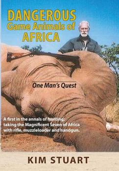 Hardcover Dangerous Game Animals of Africa: One Man's Quest Book