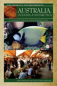 Hardcover Australia, Oceania, & Antarctica: A Continental Overview of Environmental Issues Book