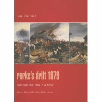 Hardcover Rorke's Drift 1879: Pinned Like Rats In A Hole (Praeger Illustrated Military History) Book