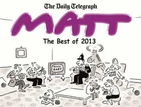 Paperback The Best of Matt 2013 [Unknown] Book